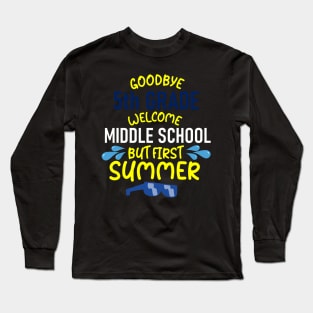 Goodbye 5 th grade hello middle school Long Sleeve T-Shirt